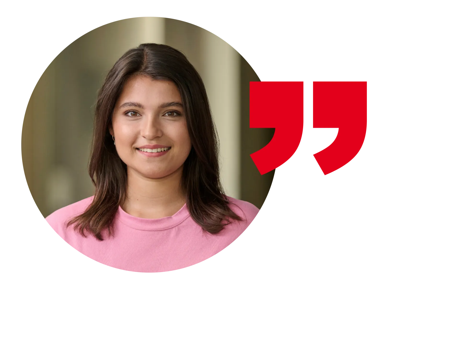 Zitatbild einer junge Frau mit langen brauen Haaren und rosa Shirt, die in die Kamera lächelt.